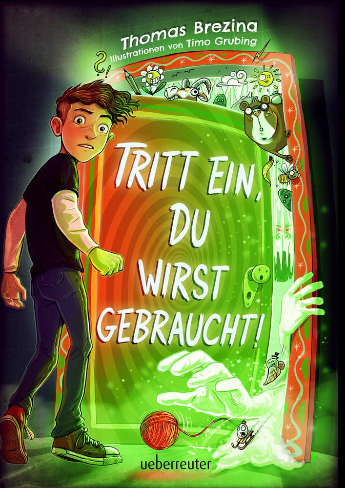 Tritt ein, du wirst gebraucht! - Innovatives Abenteuer-Wendebuch, leicht zu lesen ab 9 Jahren; (Tritt ein!, Bd. 2) Brezina, Thomas; Grubing, Timo (Illustrationen) Gebundene Ausgabe 