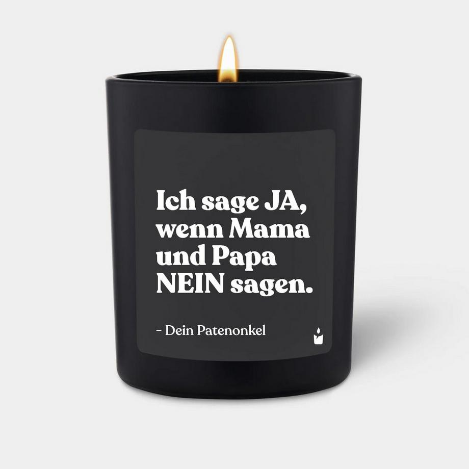 Duftkerze Schwarz Flowery Ich sage Ja, wenn Mama und Papa Nein sagen. Dein Patenonkel