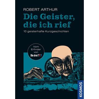 Die Geister, die ich rief Arthur, Robert; Docktor, Irv (Illustrationen) Couverture rigide 