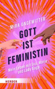 Gott ist Feministin Ungewitter, Mira Couverture rigide 