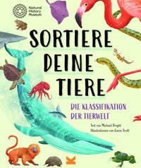 Sortiere deine Tiere Bright, Michael; Scott, Gavin (Illustrationen); Kugler, Frederik (Übersetzung) Couverture rigide 