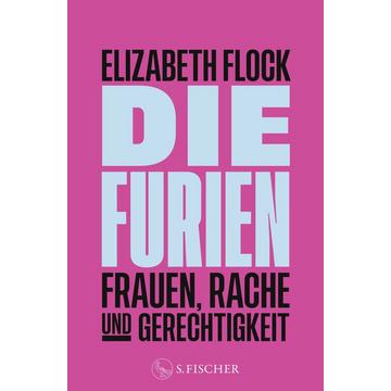 Die Furien - Frauen, Rache und Gerechtigkeit