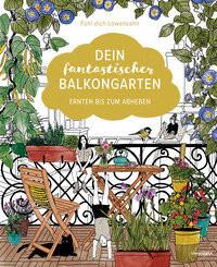 Dein fantastischer Balkongarten Fühl dich Löwenzahn Couverture rigide 