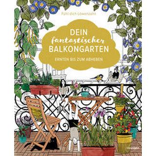 Dein fantastischer Balkongarten Fühl dich Löwenzahn Couverture rigide 