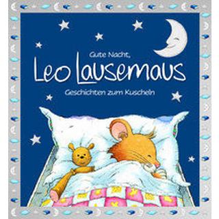 Gute Nacht, Leo Lausemaus: Geschichten zum Kuscheln Witt, Sophia; Campanella, Marco (Illustrationen) Copertina rigida 