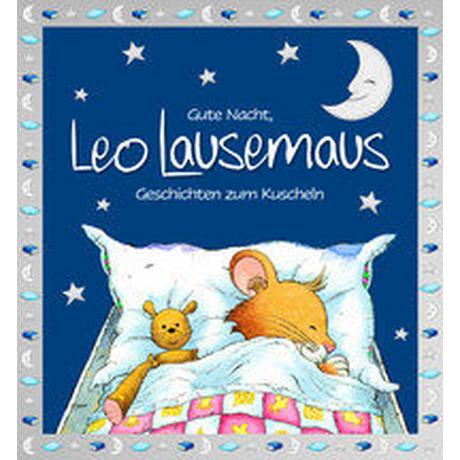 Gute Nacht, Leo Lausemaus: Geschichten zum Kuscheln Witt, Sophia; Campanella, Marco (Illustrationen) Copertina rigida 