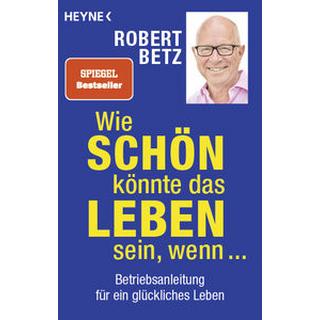 Wie schön könnte das Leben sein, wenn Betz, Robert Libro in brossura 