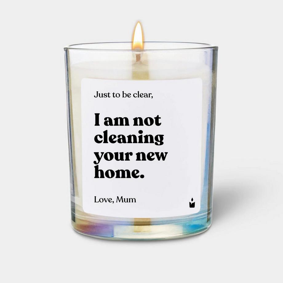 CandleHand Duftkerze Woody Just to be clear, I am not cleaning your new home. Love, Mum.  