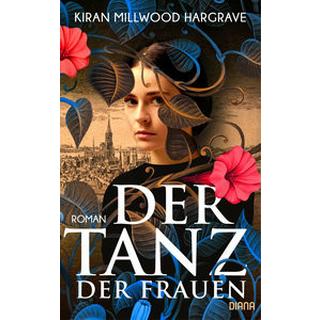 Der Tanz der Frauen Millwood Hargrave, Kiran; Fahrner, Stefanie (Übersetzung) Copertina rigida 