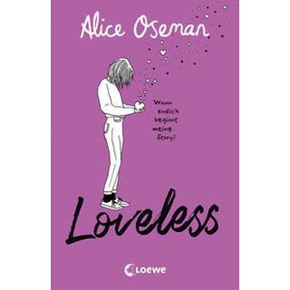 Loveless (deutsche Ausgabe) Oseman, Alice; Loewe Jugendbücher (Hrsg.); Walder, Vanessa (Übersetzung) Copertina rigida 