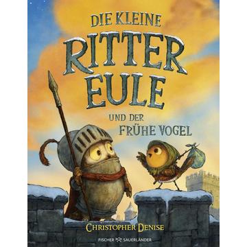 Die kleine Rittereule und der Frühe Vogel