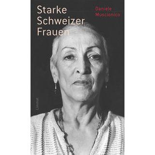 Starke Schweizer Frauen Muscionico, Daniele; Bühler, Kathleen (Geleitwort) Couverture rigide 