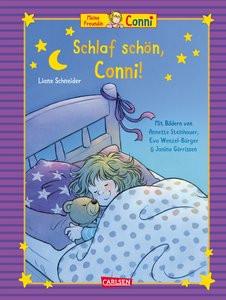 Conni-Bilderbuch-Sammelband: Meine Freundin Conni: Schlaf schön, Conni! Schneider, Liane; Görrissen, Janina (Illustrationen); Wenzel-Bürger, Eva (Illustrationen); Steinhauer, Annette (Illustrationen) Gebundene Ausgabe 