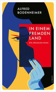 In einem fremden Land Bodenheimer, Alfred Gebundene Ausgabe 