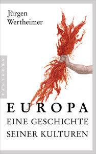 Europa - eine Geschichte seiner Kulturen Wertheimer, Jürgen Copertina rigida 