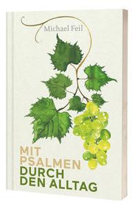 Mit Psalmen durch den Alltag Feil, Michael Livre de poche 