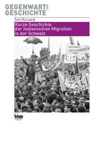 Kurze Geschichte der italienischen Migration in der Schweiz Ricciardi, Toni Couverture rigide 