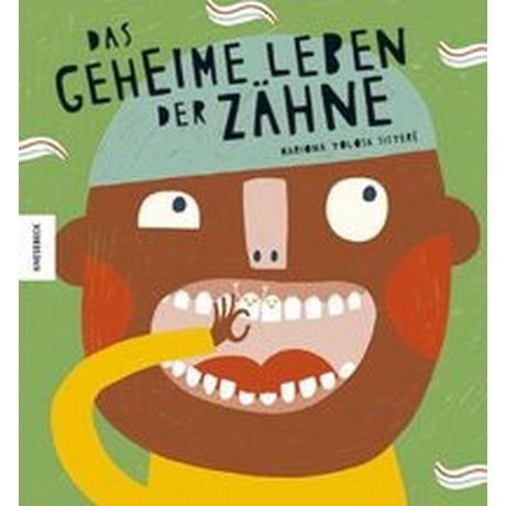 Das geheime Leben der Zähne Tolosa Sisteré, Mariona; Naumann, Ebi (Übersetzung) Copertina rigida 