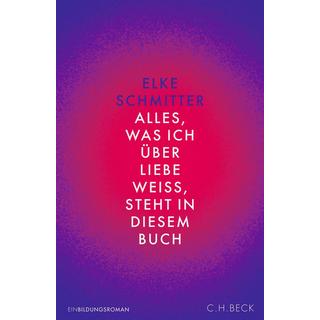 Alles, was ich über Liebe, steht in diesem Buch Schmitter, Elke Copertina rigida 