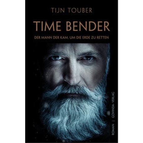 Time Bender Touber, Tijn; Zürrer, Ronald (Übersetzung) Gebundene Ausgabe 