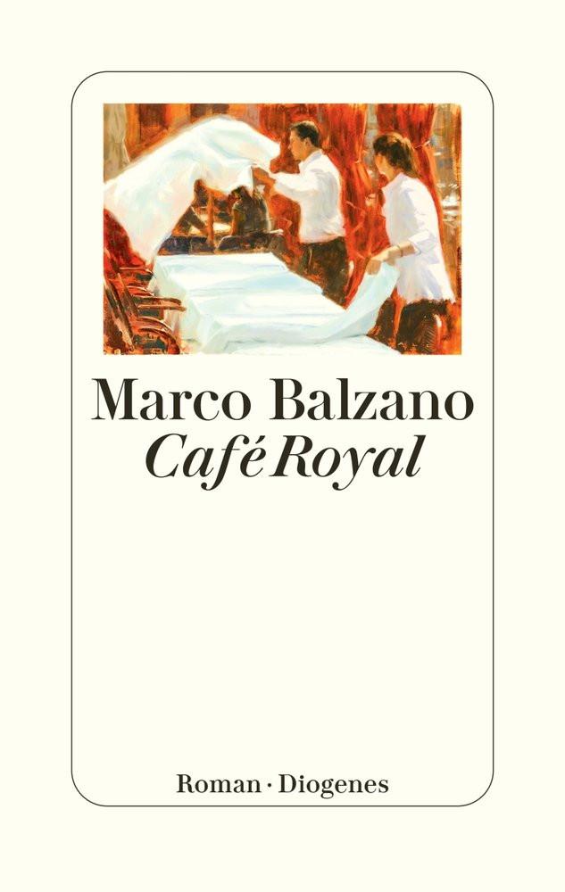 Café Royal Balzano, Marco; Klöss, Peter (Übersetzung) Gebundene Ausgabe 