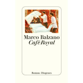 Café Royal Balzano, Marco; Klöss, Peter (Übersetzung) Gebundene Ausgabe 