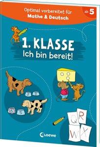 1. Klasse - Ich bin bereit! Loewe Lernen und Rätseln (Hrsg.) Gebundene Ausgabe 