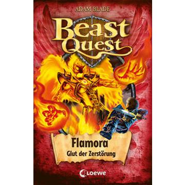 Beast Quest (Band 64) - Flamora, Glut der Zerstörung