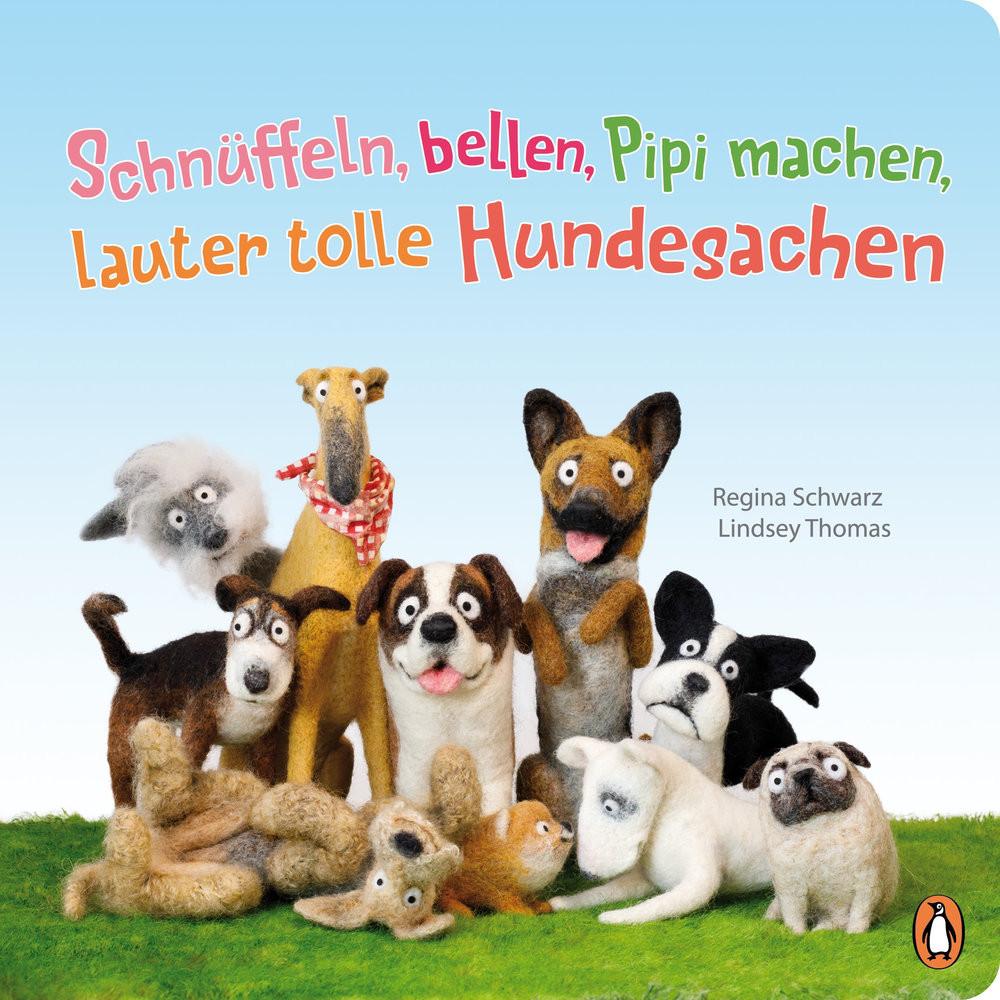 Schnüffeln, bellen, Pipi machen, lauter tolle Hundesachen Schwarz, Regina; Thomas, Lindsey (Illustrationen) Couverture rigide 