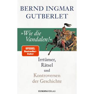 »Wie die Vandalen!« Gutberlet, Bernd Ingmar Copertina rigida 