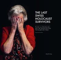 The Last Swiss Holocaust Survivors Winter, Anita; Gamaraal Foundation (Hrsg.) Couverture rigide 