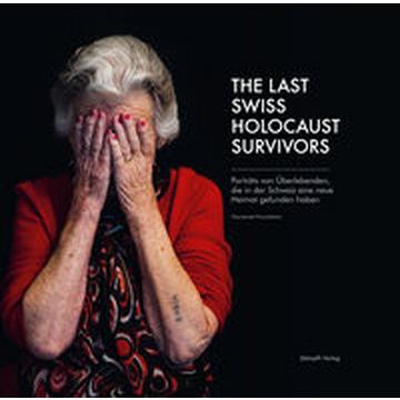 The Last Swiss Holocaust Survivors