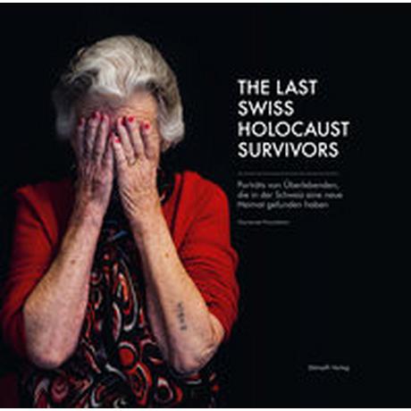 The Last Swiss Holocaust Survivors Winter, Anita; Gamaraal Foundation (Hrsg.) Couverture rigide 