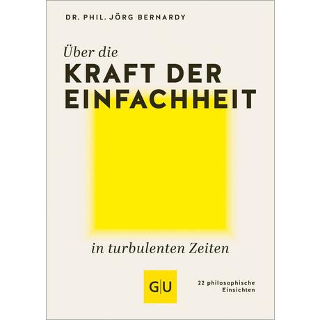 Über die Kraft der Einfachheit in turbulenten Zeiten Bernardy, Dr. Jörg Couverture rigide 