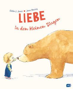 Liebe in den kleinen Dingen Jones, Stella J.; Massey, Jane (Illustrationen); Stohner, Anu (Übersetzung) Copertina rigida 