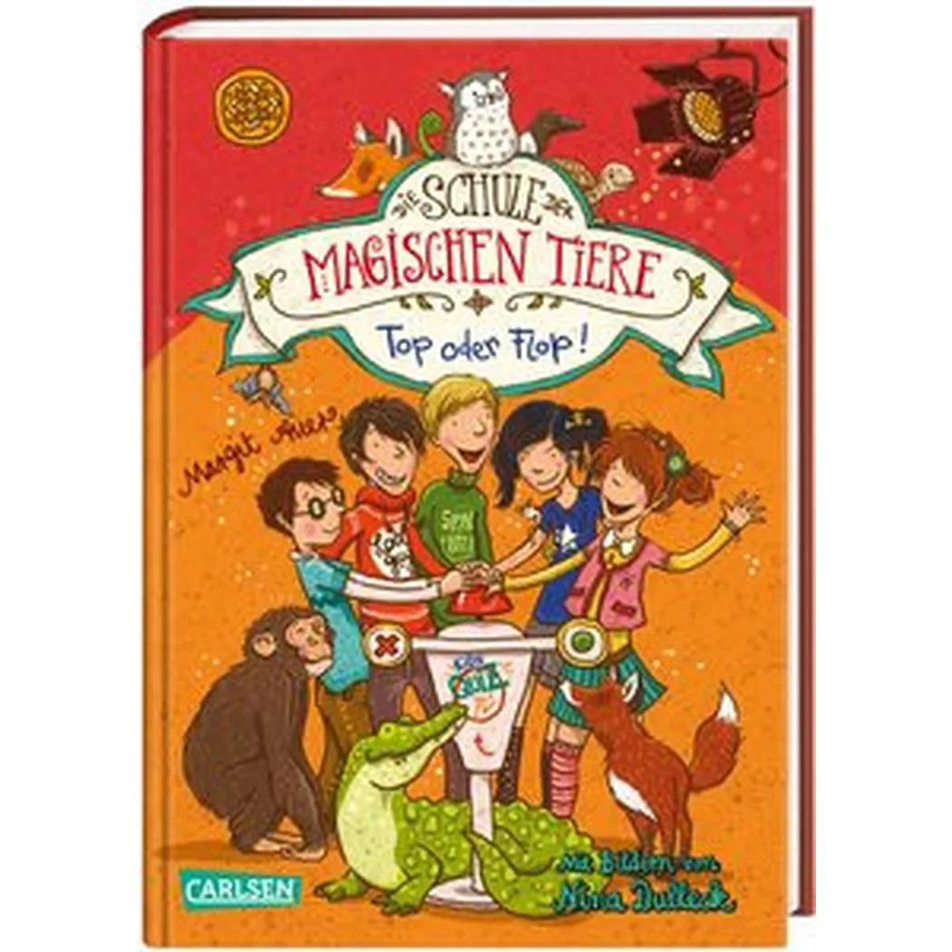 Carlsen - Die Schule der magischen Tiere 5: Top oder Flop!, Auer, Margit; Dulleck, Nina (Illustrationen)