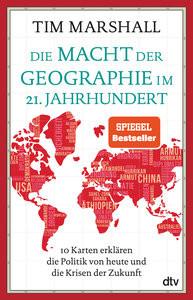 Die Macht der Geographie im 21. Jahrhundert Marshall, Tim; Wolff, Lutz-W. (Übersetzung) Taschenbuch 