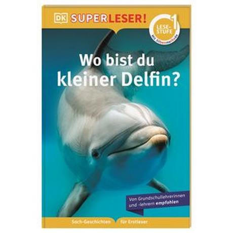 SUPERLESER! Wo bist du, kleiner Delfin? Unstead, Sue; Bahle, Frauke (Übersetzung) Gebundene Ausgabe 