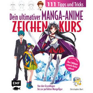 Dein ultimativer Manga-Anime-Zeichenkurs - 111 Tipps und Tricks - Von den Grundlagen bis zur perfekten Mangafigur Hart, Christopher Gebundene Ausgabe 