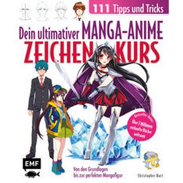 Dein ultimativer Manga-Anime-Zeichenkurs - 111 Tipps und Tricks - Von den Grundlagen bis zur perfekten Mangafigur