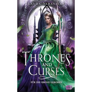 Thrones and Curses - Für die Krone geboren Sebastian, Laura; Koob-Pawis, Petra (Übersetzung) Gebundene Ausgabe 