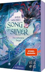 Song of Silver - Das verbotene Siegel (Song of Silver 1) Wen Zhao, Amélie; Ernst, Alexandra (Übersetzung) Copertina rigida 