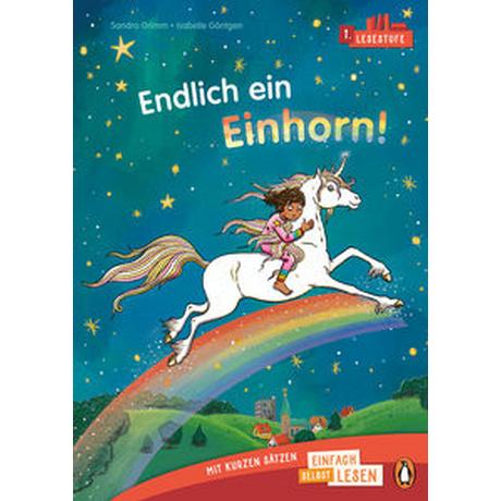 Penguin JUNIOR - Einfach selbst lesen: Endlich ein Einhorn! (Lesestufe 1) Grimm, Sandra; Göntgen, Isabelle Song-Ra (Illustrationen) Gebundene Ausgabe 