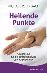 Heilende Punkte Gach, Michael Reed; Wilhelm, Clemens (Übersetzung) Livre de poche 