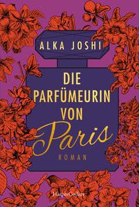 Die Parfümeurin von Paris Joshi, Alka; Mirbach, Birte (Übersetzung) Gebundene Ausgabe 