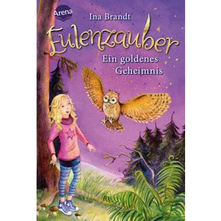 Eulenzauber (1). Ein goldenes Geheimnis Brandt, Ina; Mohr, Irene (Illustrationen) Couverture rigide 