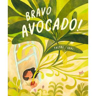 Bravo, Avocado! Levi, Taltal; Levi, Taltal (Illustrationen) Couverture rigide 