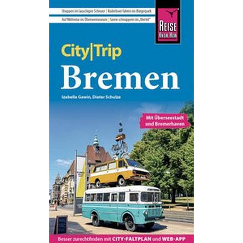   Reise Know-How CityTrip Bremen mit Überseestadt und Bremerhaven 
