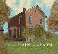 Das alte Haus auf der Farm Harding, Thomas; Teckentrup, Britta (Illustrationen) Copertina rigida 