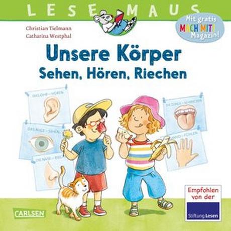 LESEMAUS 168: Unsere Körper - Sehen, Hören, Riechen Tielmann, Christian; Westphal, Catharina (Illustrationen) Gebundene Ausgabe 